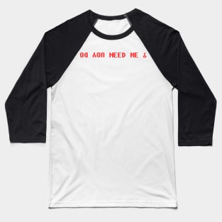 Do you love me Meme Red Errorsans Baseball T-Shirt